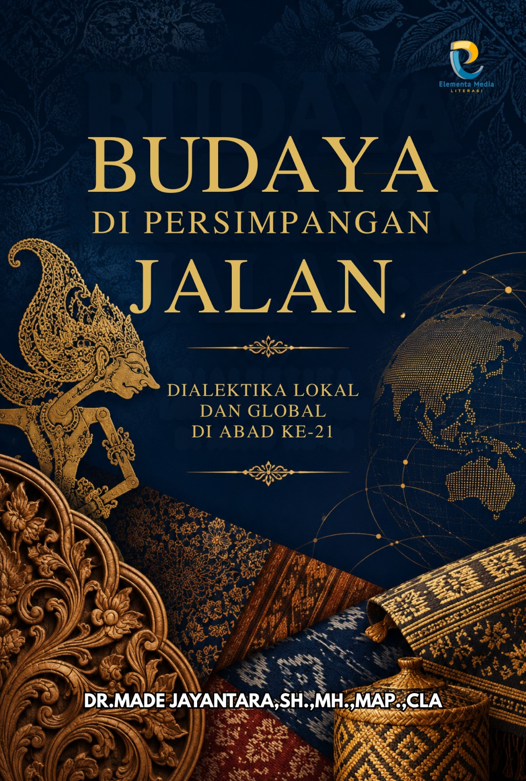 BUDAYA DI PERSIMPANGAN JALAN: DIALEKTIKA LOKAL DAN GLOBAL DI ABAD KE-21